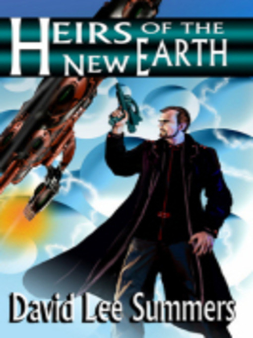 Title details for Heirs of the New Earth by David Lee Summers - Wait list